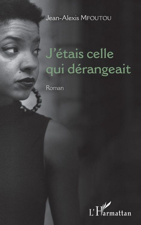 Produktbild: J'&eacute;tais celle qui d&eacute;rangeait