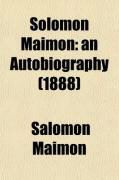Produktbild: Solomon Maimon; An Autobiography. Tr. from the German with Additions and Notes