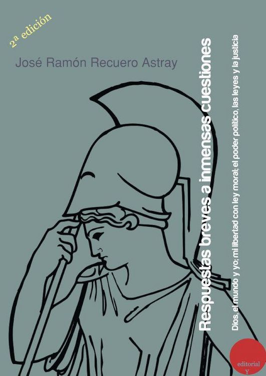 Produktbild: Respuestas breves a inmensas cuestiones : Dios, el mundo y yo ; Mi libertad con ley moral ; El poder pol&iacute;tico, las leyes y la justicia