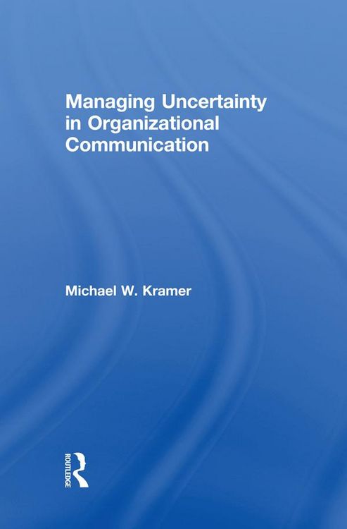 Produktbild: Managing Uncertainty in Organizational Communication