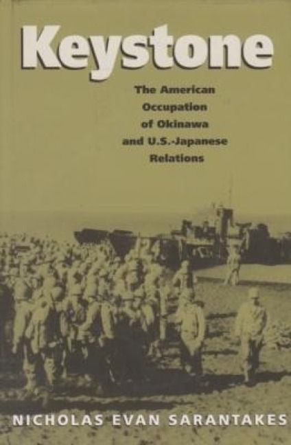 Produktbild: Keystone: The American Occupation of Okinawa & U.S.-Japanese Relations
