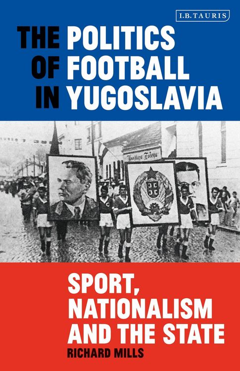 Produktbild: The Politics of Football in Yugoslavia