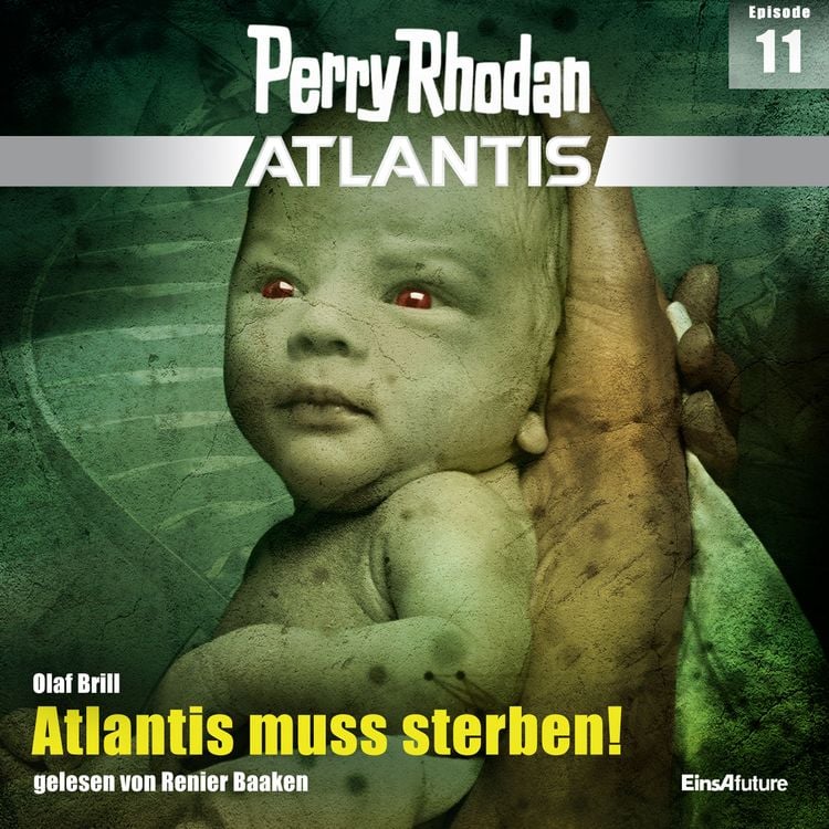Produktbild: Perry Rhodan Atlantis Episode 11: Atlantis muss sterben!