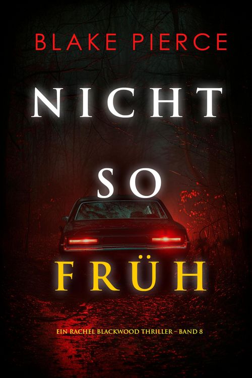 Produktbild: Nicht so fr&uuml;h (Ein Rachel Blackwood Thriller - Band 8)