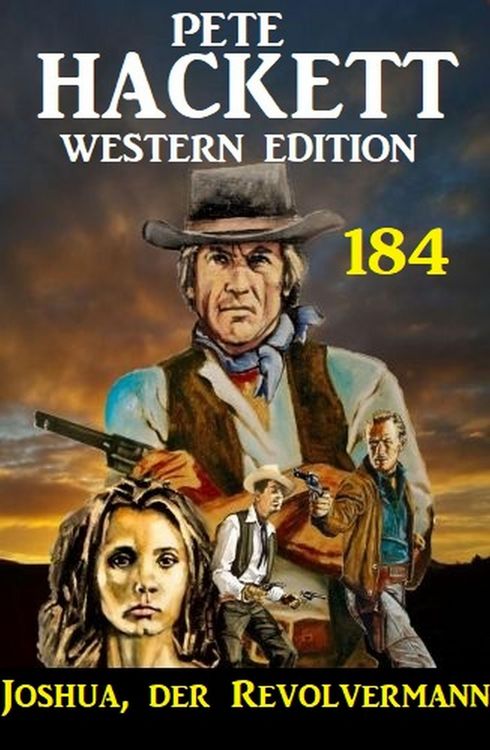 Produktbild: Joshua, der Revolvermann: Pete Hackett Western Edition 184