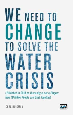 Produktbild: Buisman, C: We need to change to solve the Water Crisis