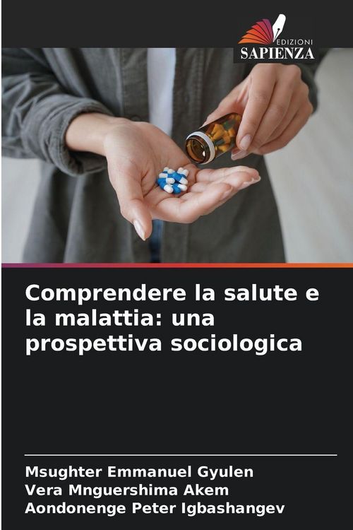 Produktbild: Comprendere la salute e la malattia: una prospettiva sociologica