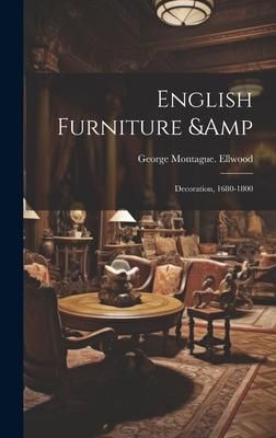 Produktbild: English Furniture & Decoration, 1680-1800