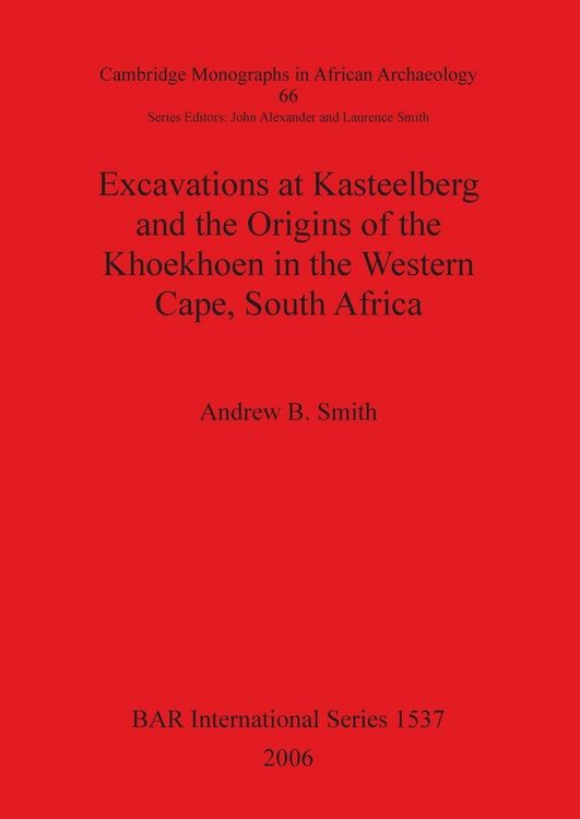 Produktbild: Excavations at Kasteelberg and the Origins of the Khoekhoen in the Western Cape, South Africa