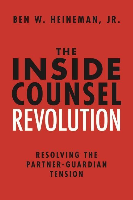Produktbild: The Inside Counsel Revolution: Resolving the Partner-Guardian Tension