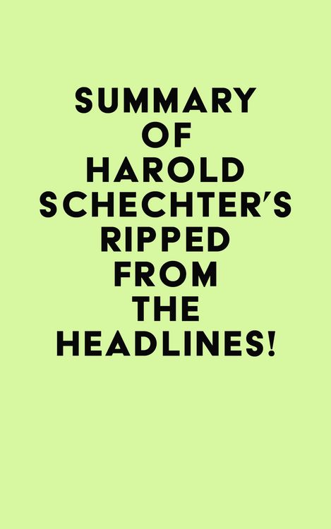 Produktbild: Summary of Harold Schechter's Ripped from the Headlines!