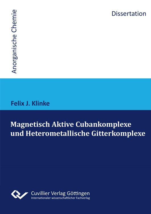 Produktbild: Magnetisch Aktive Cubankomplexe und Heterometallische Gitterkomplexe