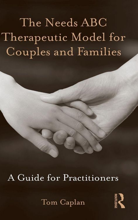 Produktbild: The Needs ABC Therapeutic Model for Couples and Families