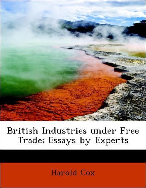 Produktbild: Cox, H: British Industries under Free Trade; Essays by Exper
