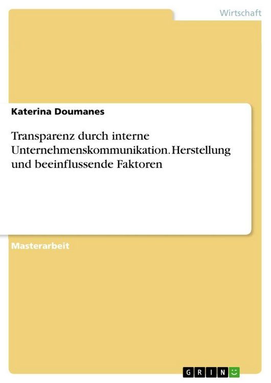 Produktbild: Transparenz durch interne Unternehmenskommunikation. Herstellung und beeinflussende Faktoren