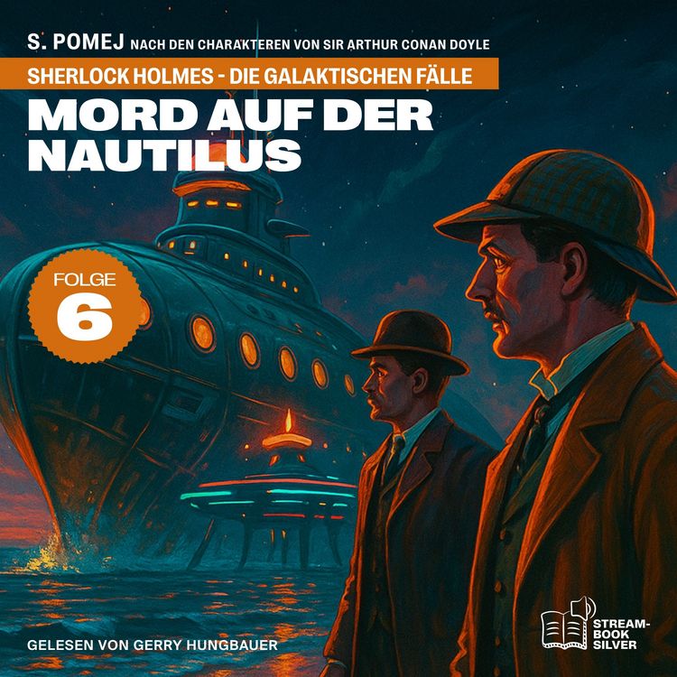 Produktbild: Mord auf der Nautilus (Sherlock Holmes - Die galaktischen F&auml;lle, Folge 6)