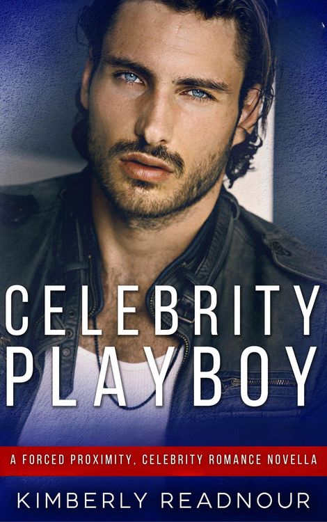 Produktbild: Celebrity Playboy: A Forced Proximity, Celebrity Romance Novella