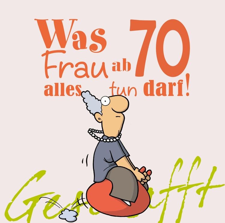 Produktbild: Geschafft: Was Frau ab 70 alles tun darf