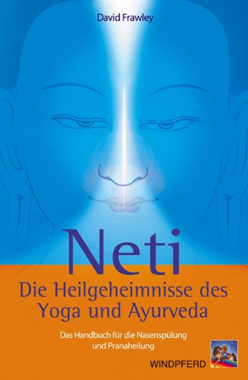 Produktbild: Neti &ndash; Die Heilgeheimnisse des Yoga und Ayurveda