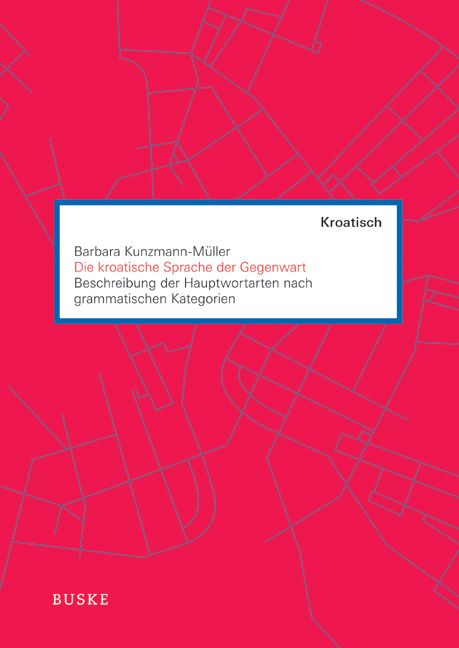 Produktbild: Kunzmann-M&uuml;ller, B: Die kroatische Sprache der Gegenwart