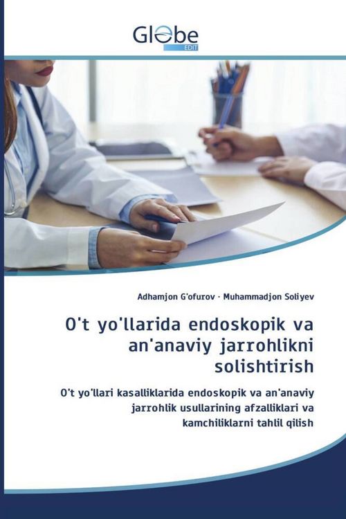 Produktbild: O't yo'llarida endoskopik va an'anaviy jarrohlikni solishtirish