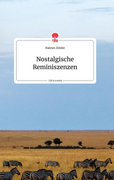 Produktbild: Nostalgische Reminiszenzen. Life is a Story - story.one
