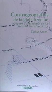 Produktbild: Contra geograf&iacute;as de la globalizaci&oacute;n : g&eacute;nero y ciudadan&iacute;a en los circuitos transfronterizos
