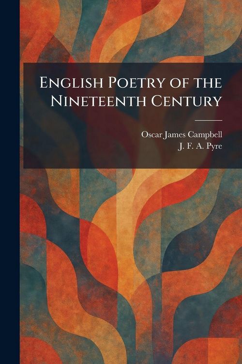Produktbild: English Poetry of the Nineteenth Century