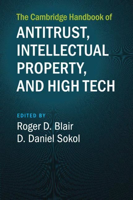Produktbild: The Cambridge Handbook of Antitrust, Intellectual Property, and High Tech