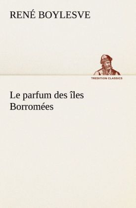 Produktbild: Le parfum des &icirc;les Borrom&eacute;es