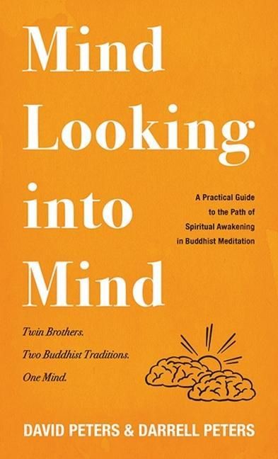Produktbild: Mind Looking Into Mind: A Practicalguide to the Path of Spiritual Awakening in Buddhist Meditation