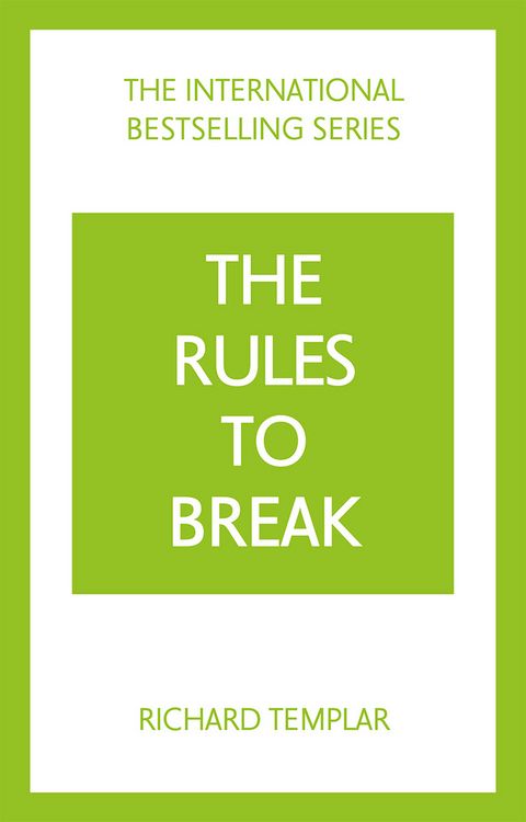 Produktbild: The Rules to Break: A personal code for living your life, your way (Richard Templar's Rules)