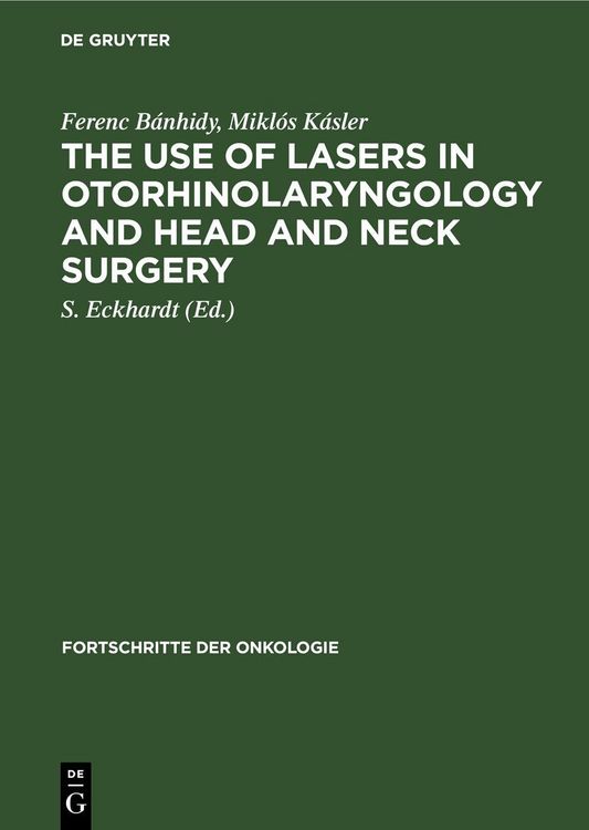 Produktbild: The Use of Lasers in Otorhinolaryngology and Head and Neck Surgery