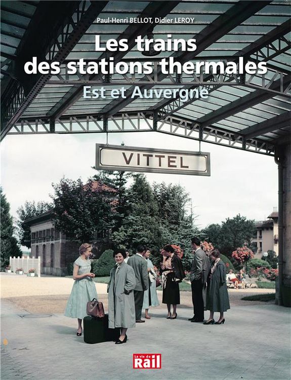 Produktbild: Les trains des stations thermales: Est et Auvergne