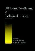Produktbild: Shung, K: Ultrasonic Scattering in Biological Tissues