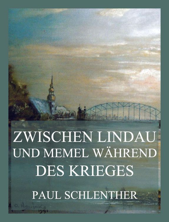 Produktbild: Zwischen Lindau und Memel w&auml;hrend des Krieges