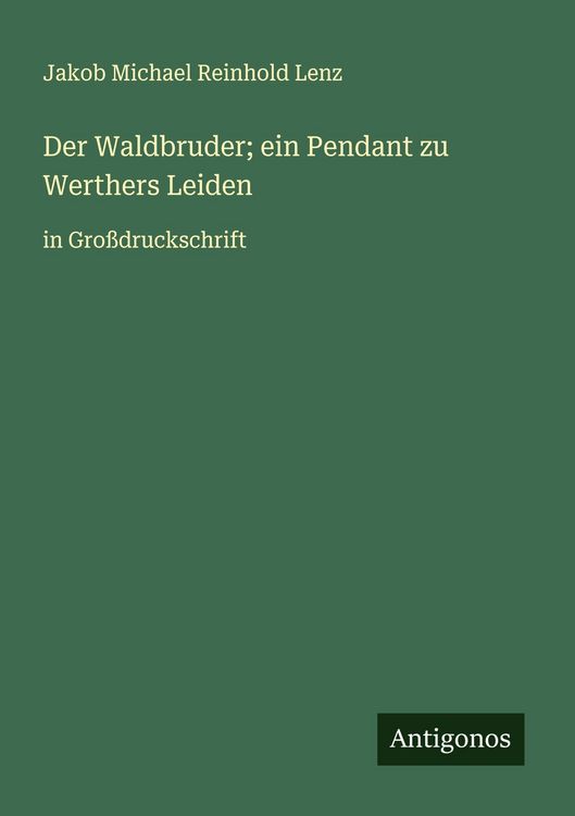 Produktbild: Der Waldbruder; ein Pendant zu Werthers Leiden