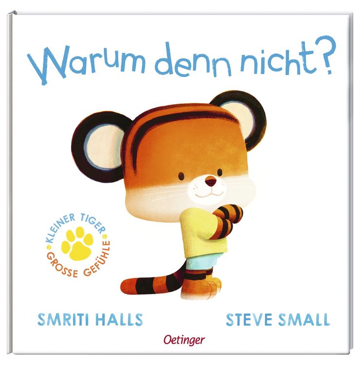 Produktbild: Kleiner Tiger, gro&szlig;e Gef&uuml;hle. Warum denn nicht?