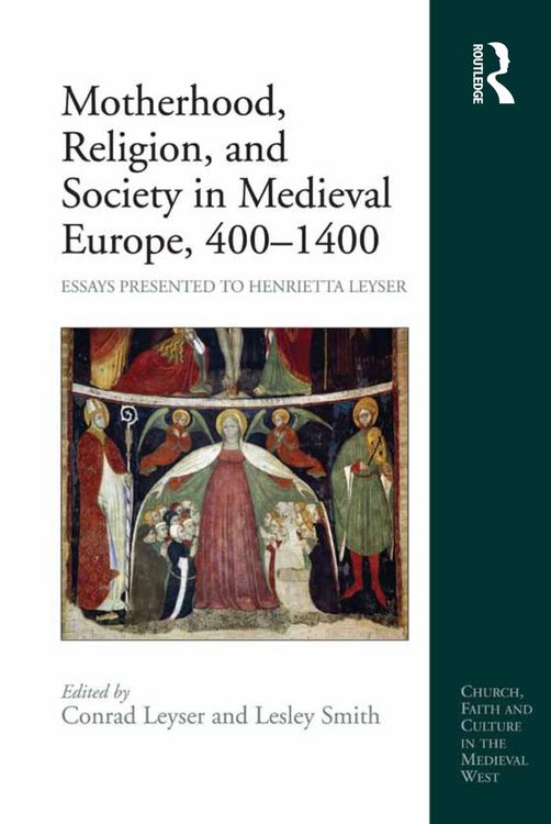 Produktbild: Motherhood, Religion, and Society in Medieval Europe, 400-1400