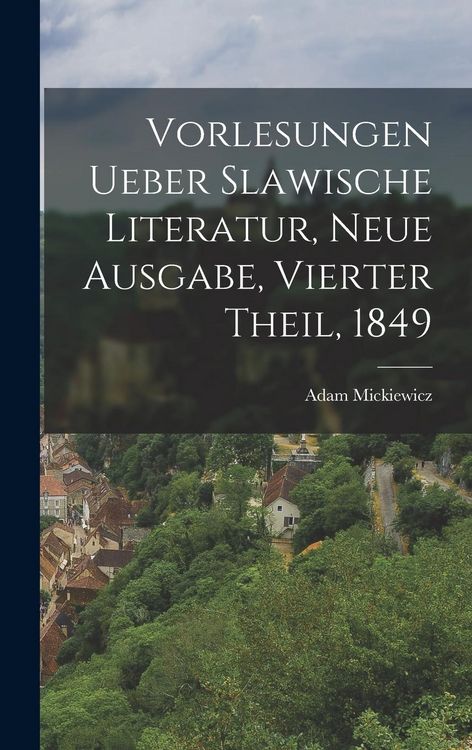 Produktbild: Vorlesungen ueber Slawische Literatur, Neue Ausgabe, Vierter Theil, 1849