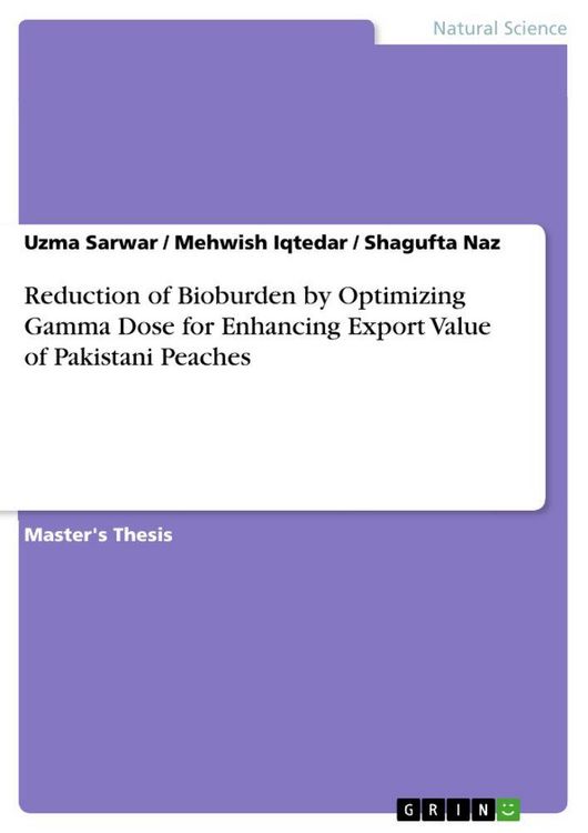 Produktbild: Reduction of Bioburden by Optimizing Gamma Dose for Enhancing Export Value of Pakistani Peaches