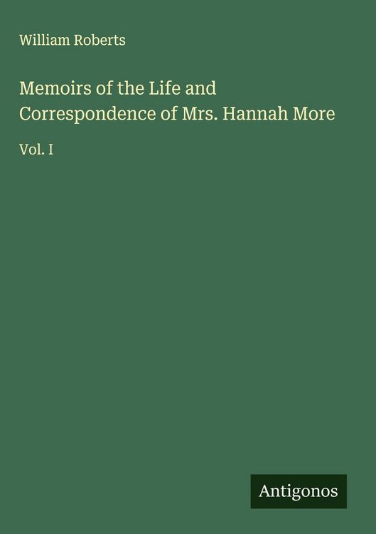 Produktbild: Memoirs of the Life and Correspondence of Mrs. Hannah More