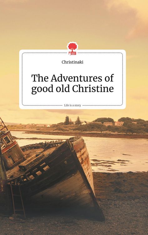 Produktbild: The Adventures of good old Christine. Life is a Story - story.one