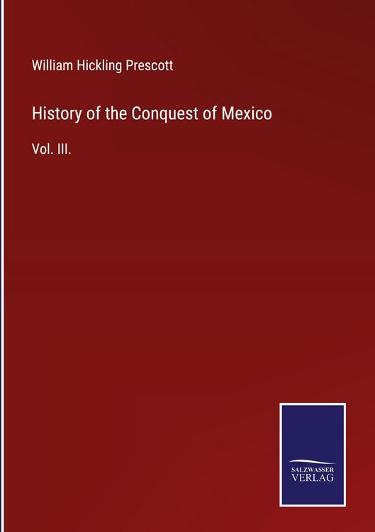 Produktbild: History of the Conquest of Mexico