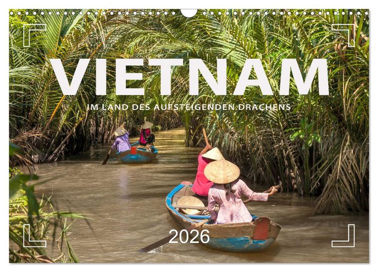 Produktbild: VIETNAM - Im Land des aufsteigenden Drachens (Wandkalender 2026 DIN A3 quer), CALVENDO Monatskalender
