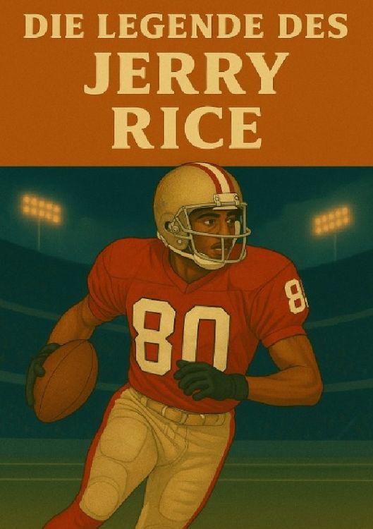 Produktbild: Football Legenden / Die Legende des Jerry Rice