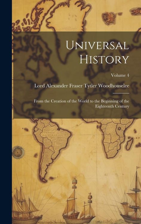 Produktbild: Universal History: From the Creation of the World to the Beginning of the Eighteenth Century; Volume 4
