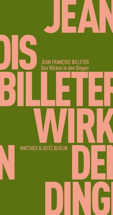 Bild vom Artikel Das Wirken in den Dingen vom Autor Jean François Billeter