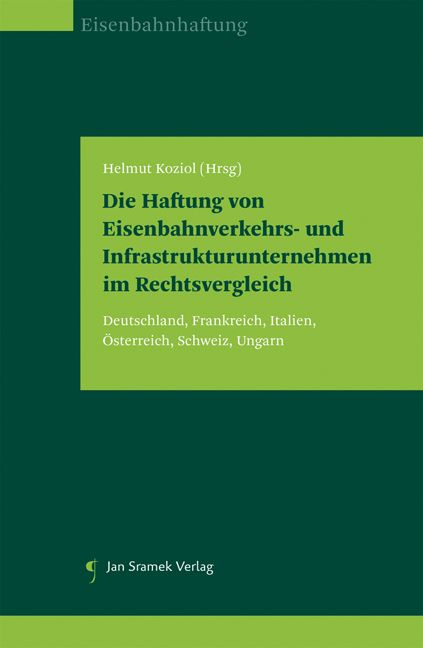 Produktbild: Die Haftung von Eisenbahnverkehrs- und Infrastrukturunternehmen im Rechtsvergleich