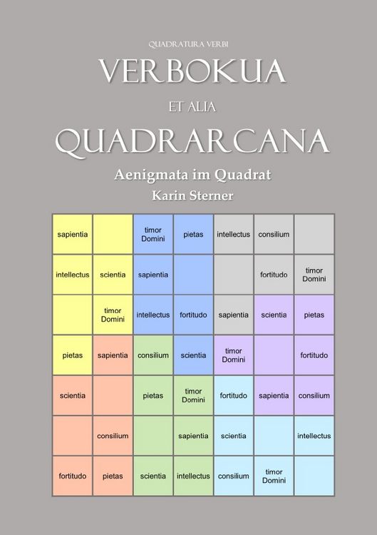 Produktbild: Quadratura Verbi / Quadratura Verbi: Latein im Quadrat. Verbokua et alia Quadrarcana &ndash; Aenigmata im Quadrat